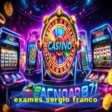 exames sergio franco